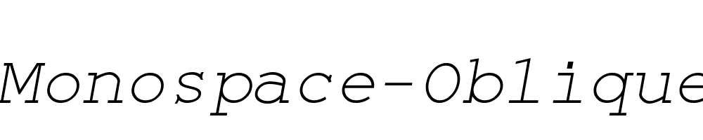 Monospace-Oblique