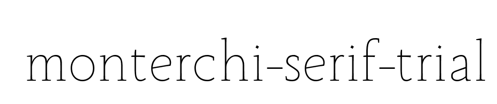 Monterchi Serif Trial