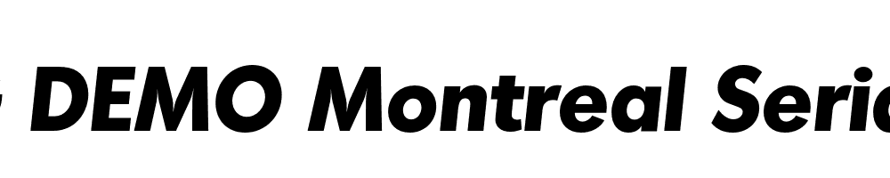  DEMO Montreal Serial Xbold Italic