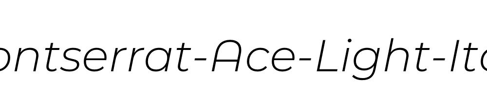 Montserrat-Ace-Light-Italic