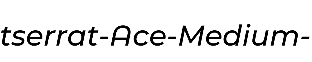 Montserrat-Ace-Medium-Italic