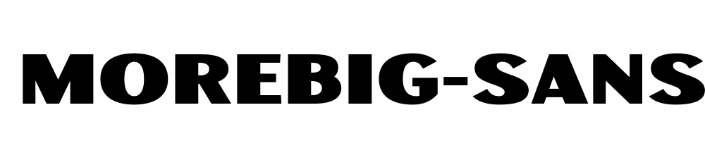 Morebig-Sans