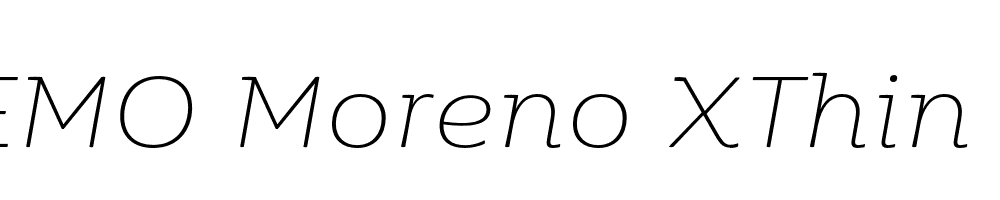  DEMO Moreno XThin Italic XThin Italic