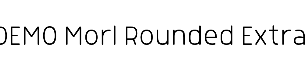  DEMO Morl Rounded ExtraLight Regular