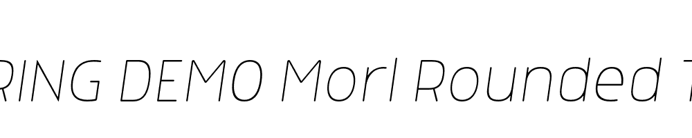  DEMO Morl Rounded Thin Italic