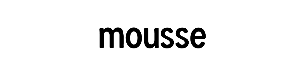 Mousse