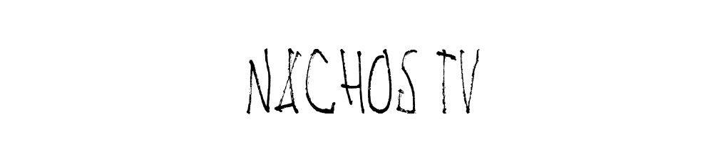 Nachos Tv