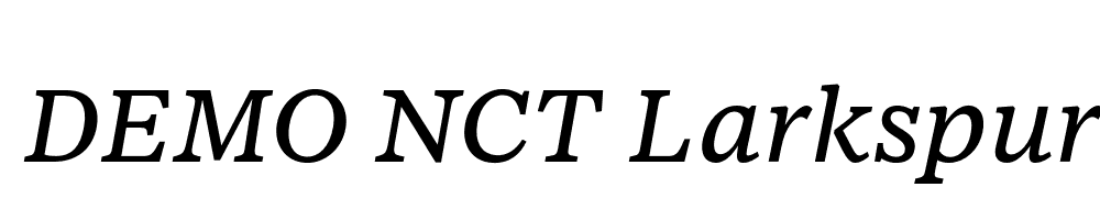  DEMO NCT Larkspur Italic Regular