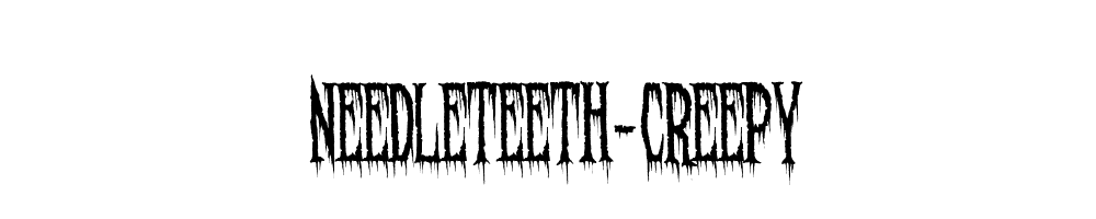 Needleteeth-Creepy