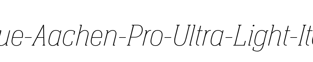 Neue-Aachen-Pro-Ultra-Light-Italic