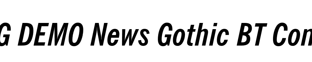  DEMO News Gothic BT Cond Bold Italic