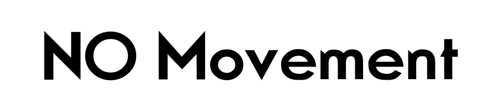 No Movement