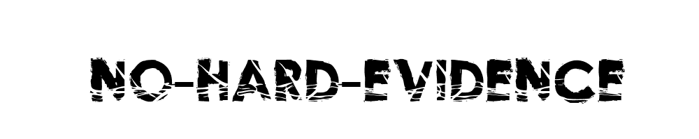 No-Hard-Evidence