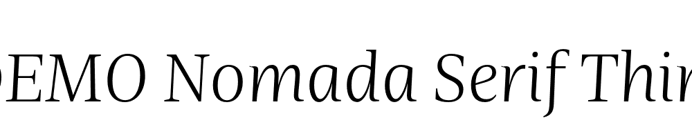 FSP DEMO Nomada Serif Thin Italic