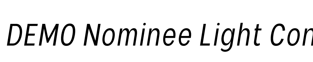  DEMO Nominee Light Condensed Italic