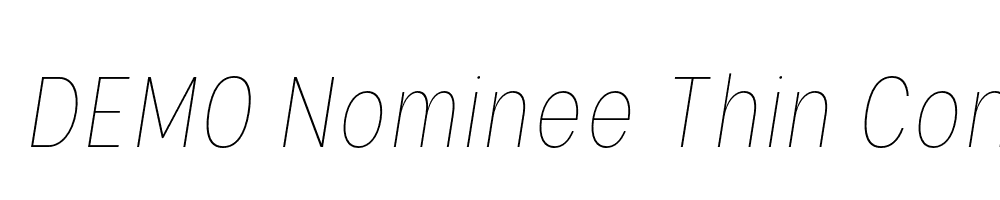  DEMO Nominee Thin Condensed Italic