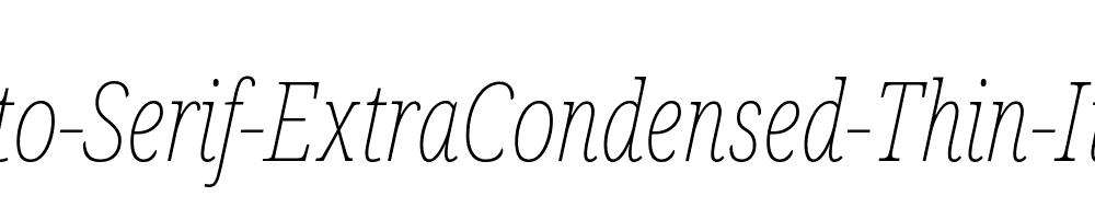 Noto-Serif-ExtraCondensed-Thin-Italic