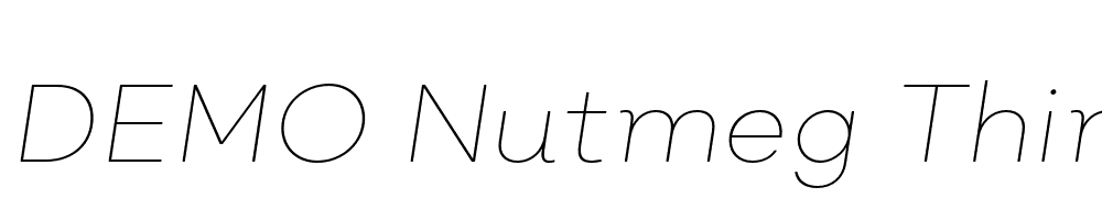  DEMO Nutmeg Thin Italic Regular