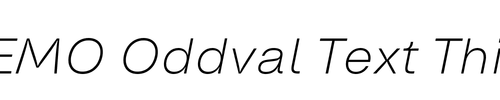 FSP DEMO Oddval Text Thin Italic