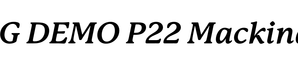  DEMO P22 Mackinac Bold Italic