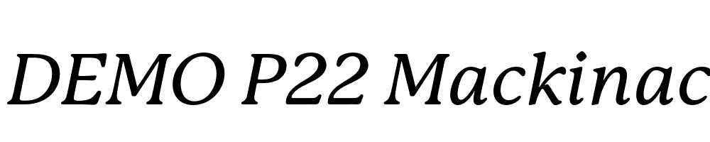  DEMO P22 Mackinac Medium Italic