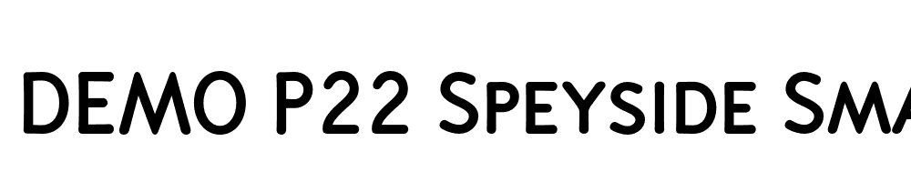  DEMO P22 Speyside Small Caps Bold