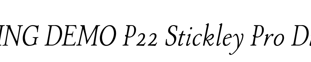  DEMO P22 Stickley Pro Display Italic