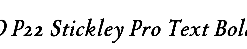  DEMO P22 Stickley Pro Text Bold Italic