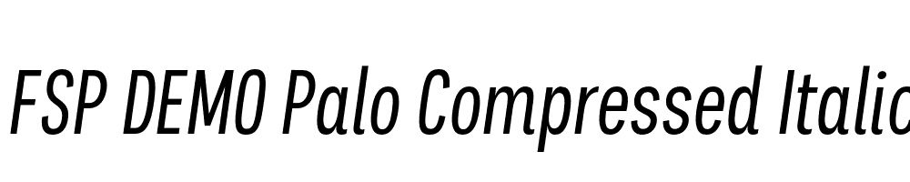 FSP DEMO Palo Compressed Italic