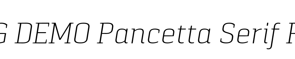  DEMO Pancetta Serif Pro ExLt Italic