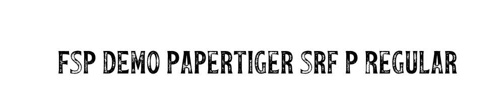 FSP DEMO PaperTiger Srf P Regular