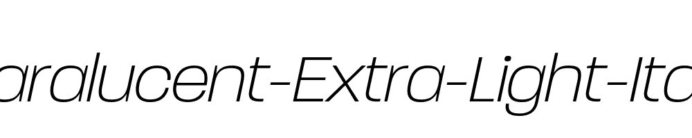 Paralucent-Extra-Light-Italic