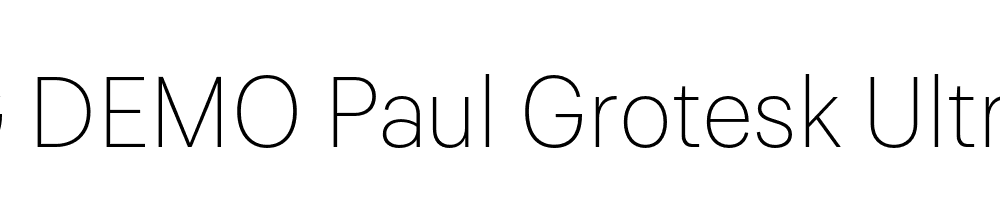  DEMO Paul Grotesk UltraLight Regular