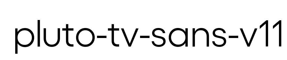 Pluto Tv Sans V11