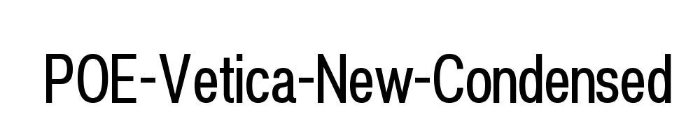 POE-Vetica-New-Condensed