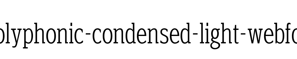 polyphonic-condensed-light-webfont