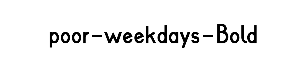 poor-weekdays-Bold