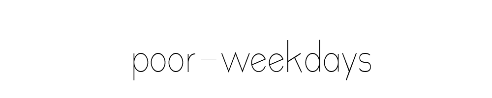 poor-weekdays