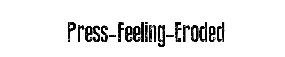 Press-Feeling-Eroded