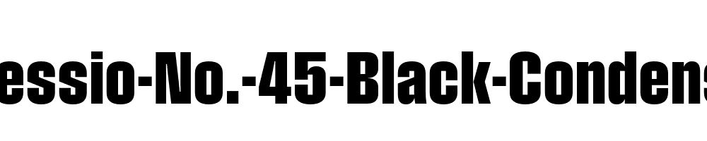 Pressio-No.-45-Black-Condensed