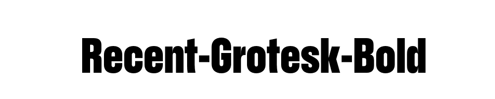 Recent-Grotesk-Bold