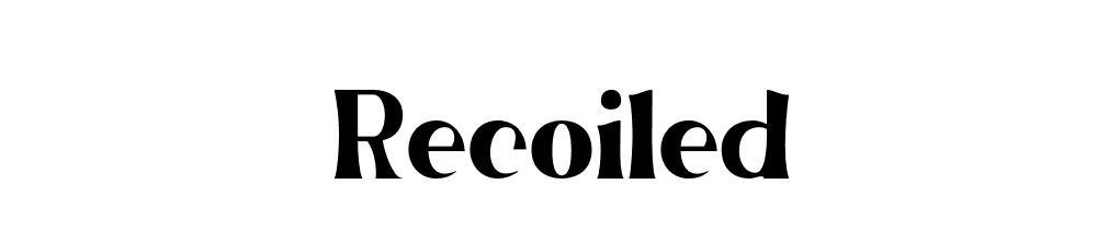 Recoiled