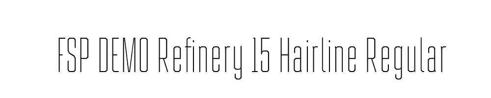 FSP DEMO Refinery 15 Hairline Regular