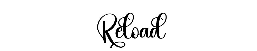 Reload