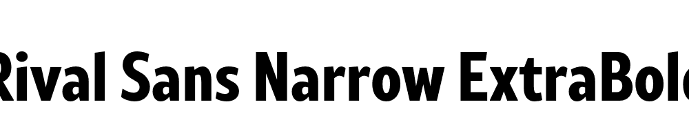  DEMO Rival Sans Narrow ExtraBold Regular