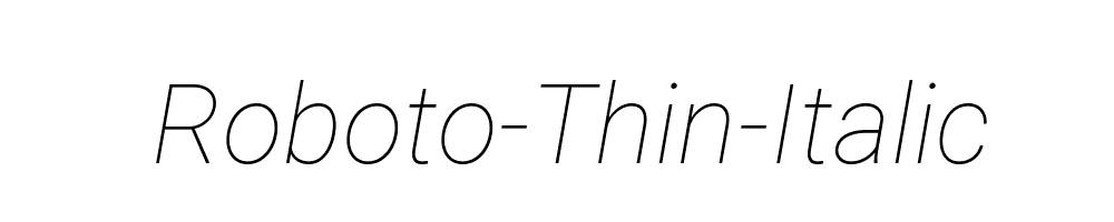 Roboto-Thin-Italic