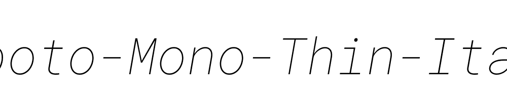 Roboto-Mono-Thin-Italic