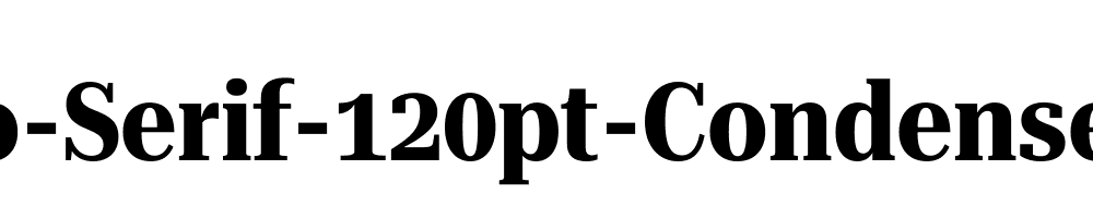 Roboto-Serif-120pt-Condensed-Bold