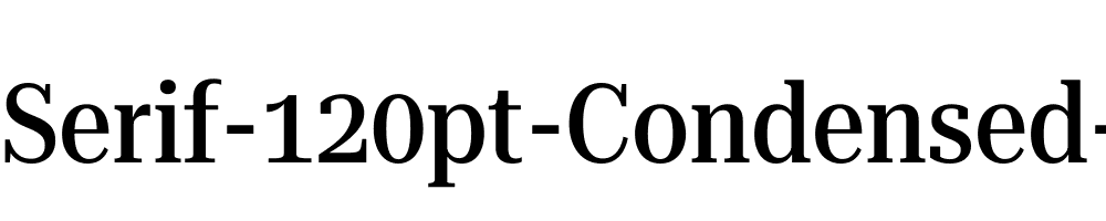 Roboto-Serif-120pt-Condensed-Medium