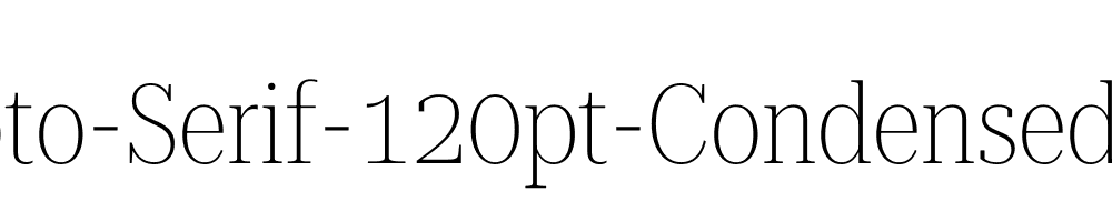 Roboto-Serif-120pt-Condensed-Thin